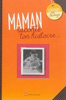 Maman, Raconte Ton Histoire - Album à remplir et à offrir