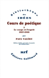 Cours de poétique - Le corps et l'esprit (1937-1940) (1)
