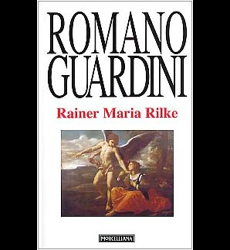 Rainer Maria Rilke. Le Elegie duinesi come interpretazione dell'esistenza