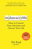 Indistractable - How to Control Your Attention and Choose Your Life (English Edition) - Format Kindle - 8,99 €