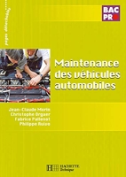 Maintenance des véhicules automobiles Bac Pro - Livre élève - Éd.2008