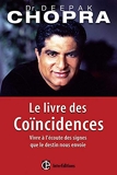 Le Livre des coïncidences - Vivre à l'écoute des signes que le destin nous envoie - Interéditions - 08/04/2004