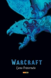 Warcraft - Liens fraternels de Chris Metzen