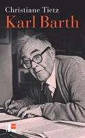Karl Barth - Une vie à contre-courant