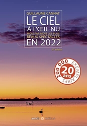Le ciel à l'oeil nu en 2022 - Mois par mois les plus beaux spectacles de Guillaume Cannat