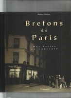 Bretons de Paris - Des exilés en capitale