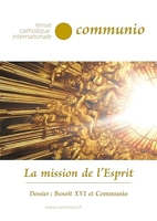 La mission de l'Esprit - Communio n° 285, janvier-février 2023. Dossier - Benoît XVI et Communio