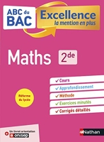 ABC BAC Excellence Maths 2de - ABC du BAC Excellence - Programme de seconde 2022-2023 - Cours, Méthode, Exercices + Livret d'orientation Onisep
