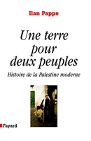 Une terre pour deux peuples - Histoire de la Palestine moderne