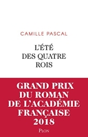L'Été des quatre rois - Grand prix du Roman de l'Académie française 2018