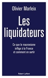 Les Liquidateurs - Ce que le macronisme inflige à la France et comment en sortir