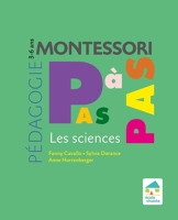 Montessori Pas à Pas - Les sciences 3-6 ans