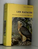 Les Rapaces diurnes et nocturnes d' Europe. Préface du Dr François Bourlière. Troisième édition, entièrement nouvelle.
