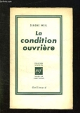 La Condition Ouvriere. - Gallimard. Collection Espoir.