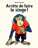 Arrête de faire le singe ! - Ecole des Loisirs - 06/06/2013