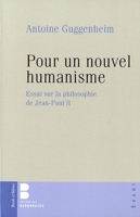 Pour Un Nouvel Humanisme - Essai Sur La Philosophie De Jean-Paul Ii