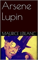 Arsene Lupin (English Edition) - Format Kindle - 2,99 €