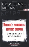 Bolloré - Monopoles, services compris : tentacules africains