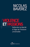 Violence et passions. défendre la liberté à l'âge de l'histoire universelle (EDITIONS DE L'O) - Format Kindle - 10,99 €