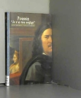 Poussin - « Je n'ai rien négligé »