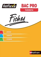 Fiches Réflexe - Gérer-Animer-Vendre Bac pro Commerce