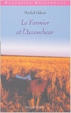 Le fermier et l'accoucheur - L'industrialisation de l'agriculture et de l'accouchement de Michel Odent ( 4 octobre 2004 )
