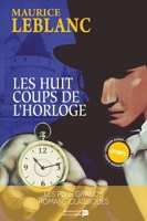 Les huit coups de l'horloge - Arsène Lupin - La Renaissance Du Livre Editions - 22/02/2024