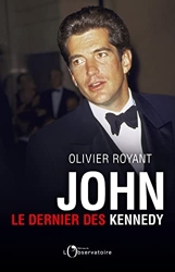 John, le dernier des Kennedy d'Olivier Royant
