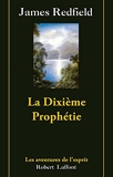 La Dixième Prophétie. La suite de 