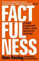 Factfulness - Ten Reasons We're Wrong About The World - And Why Things Are Better Than You Think