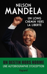 Un long chemin vers la liberté de Nelson Mandela