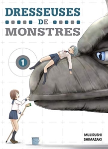 Dresseuses de monstres - Tome 1 de Mujirushi Shimazaki