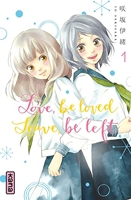 Love, be loved Leave, be left - Tome 1
