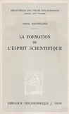 La Formation De L'Esprit Scientifique - Librairie Philosophique J.Vrin