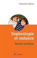 Sophrologie et enfance - Manuel pratique