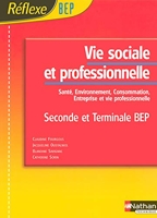 Vie Sociale Et Professionnelle Pochette Reflexe Beseconde Et Terminale Bep Eleve 2005