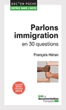 Parlons immigration en 30 questions (Doc en poche - Entrez dans l'actu t. 3) - Format Kindle - 4,99 €