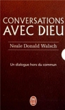 Conversations avec Dieu - Un dialogue hors du commun, tome 3 de Neale Donald Walsch ,Michel Saint-Germain (Traduction) ( 13 janvier 2010 ) - J'ai lu - 13/01/2010