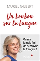 Un bonbon sur la langue - On n'a jamais fini de découvrir le français ! - Format Kindle - 12,99 €