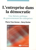 L'entreprise dans la démocratie - Une théorie politique du gouvernement des entreprises