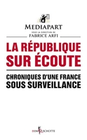 La République sur écoute - Chroniques d'une France sous surveillance