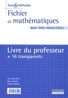Mathématiques, Bac pro industriel (Manuel du professeur, transparents)