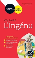 Profil - Voltaire, L'Ingénu - Analyse littéraire de l'oeuvre