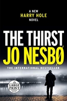The Thirst - A Harry Hole Novel - Random House Large Print - 09/05/2017