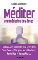 Méditer - Une médecine des âmes
