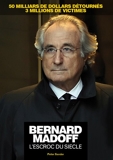 Bernard Madoff l'Escroc du Siecle
