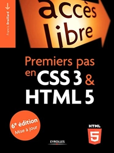 Premiers pas en CSS 3 & HTML 5 de Francis Draillard