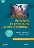 Principes et protocoles en anesthésie pédiatrique (4e édition) Livre + application gratuite