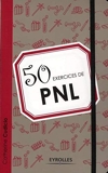 50 exercices de PNL - Eyrolles - 14/06/2012