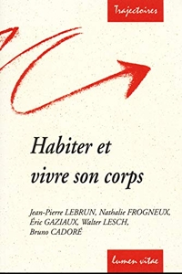 Habiter et Vivre son corps de Jean-Pierre Lebrun